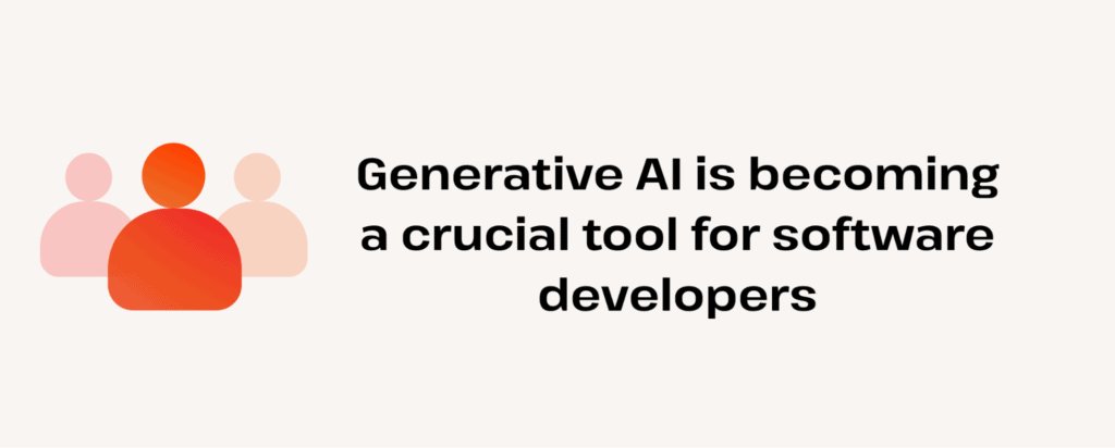generative ai is crucial for software developers
