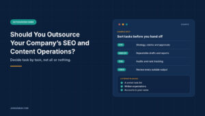 Navy graphic titled Should You Outsource Your Company's SEO and Content Operations, with a panel showing an example task split covering keep, hand off, tool and check, plus a short list of what a strong split has